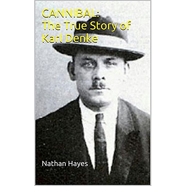 Cannibal Karl Denke, Nathan Hayes