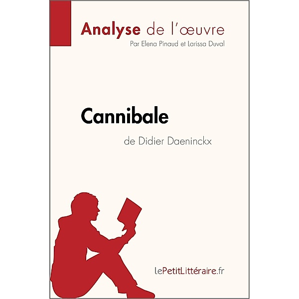 Cannibale de Didier Daeninckx (Analyse de l'oeuvre), Lepetitlitteraire, Elena Pinaud, Larissa Duval