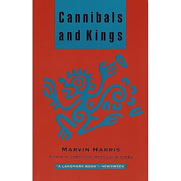 Cannibals and Kings, Marvin Harris