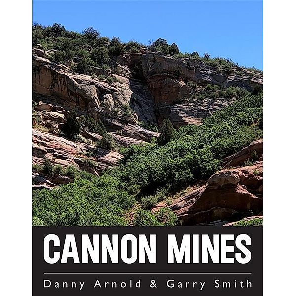 Cannon Mines, Danny Arnold, Garry Smith