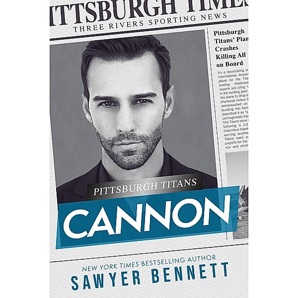 Cannon (Pittsburgh Titans, #6) / Pittsburgh Titans, Sawyer Bennett