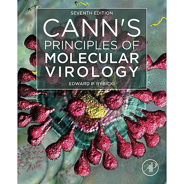 Cann's Principles of Molecular Virology, Edward P. Rybicki