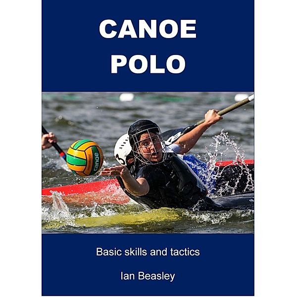 Canoe Polo, Ian Beasley