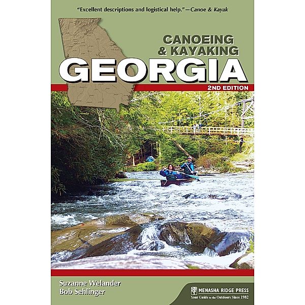 Canoeing & Kayaking Georgia / Canoe and Kayak Series, Suzanne Welander, Bob Sehlinger