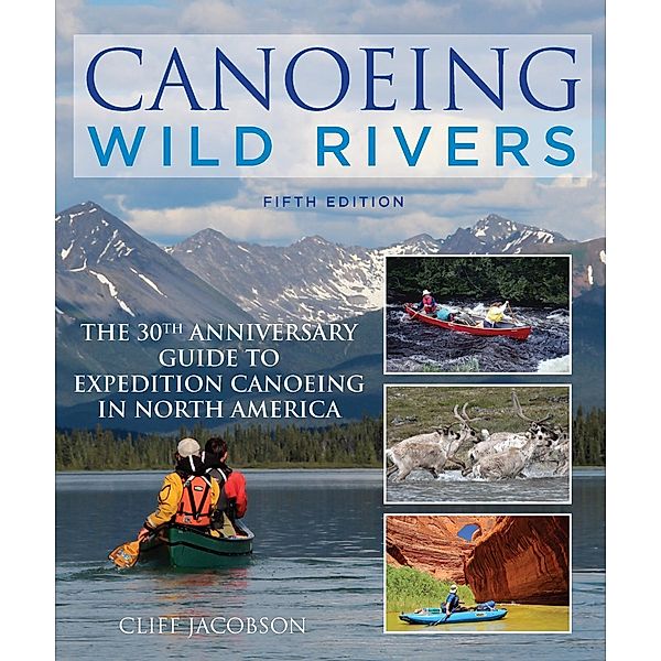 Canoeing Wild Rivers / How to Paddle Series, Cliff Jacobson
