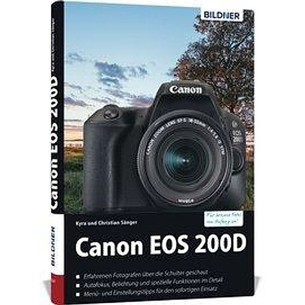Canon EOS 200D - Für bessere Fotos von Anfang an!, Kyra Sänger, Christian Sänger