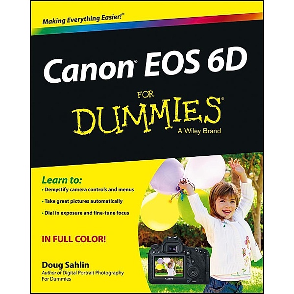 Canon EOS 6D For Dummies, Doug Sahlin
