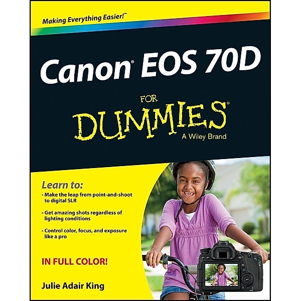 Canon EOS 70D For Dummies, Julie Adair King