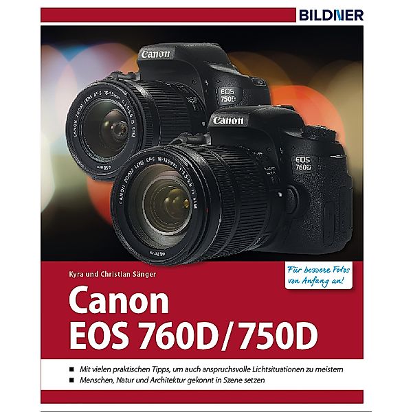 Canon EOS 760D / 750D, Kyra Sänger, Christian Sänger