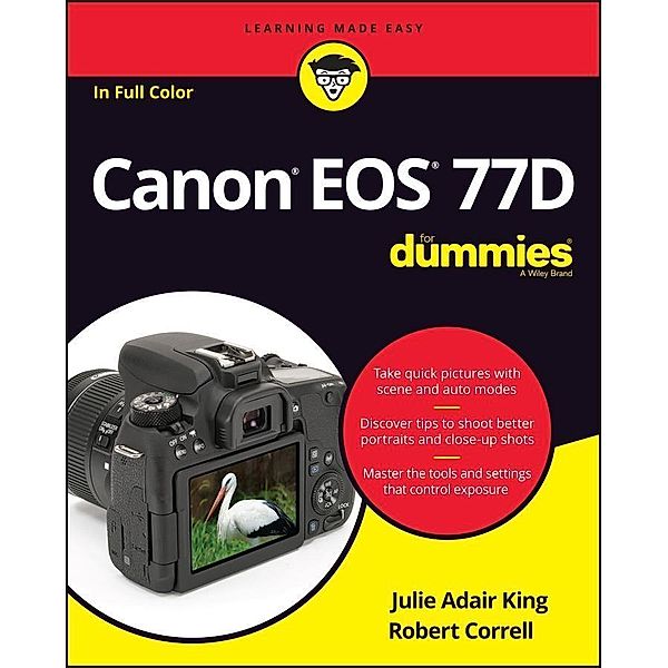 Canon EOS 77D For Dummies, Julie Adair King