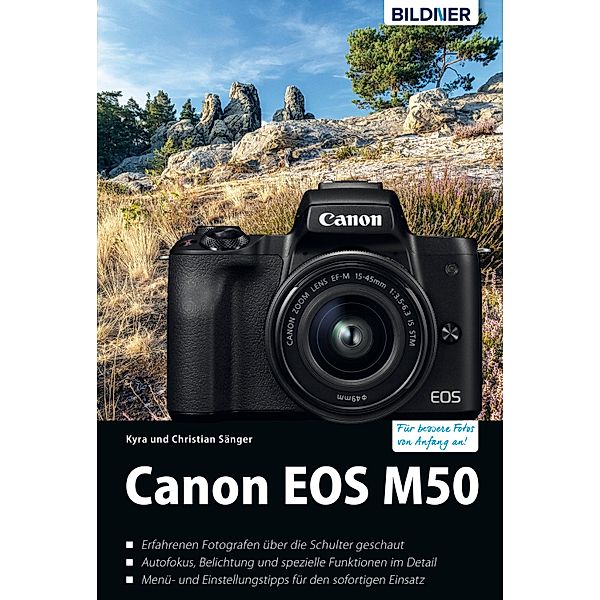 Canon EOS M50 - Für bessere Fotos von Anfang an, Kyra Sänger, Christian Sänger