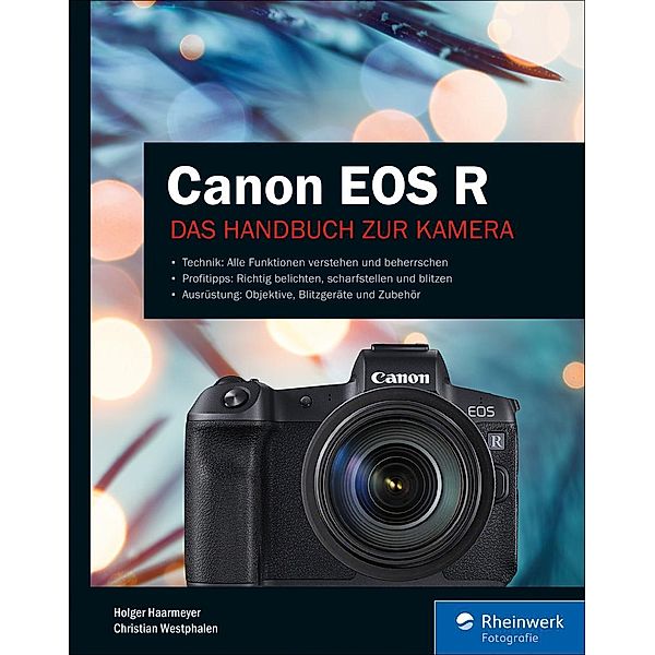 Canon EOS R / Rheinwerk Fotografie, Holger Haarmeyer, Christian Westphalen