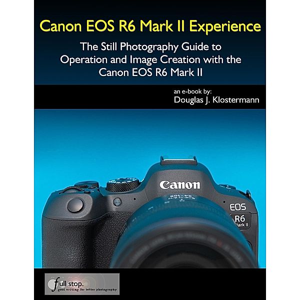 Canon EOS R6 Mark II Experience, Douglas Klostermann