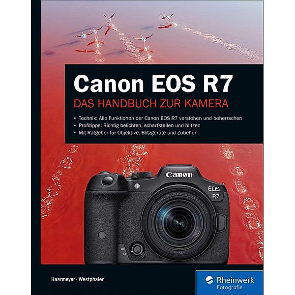 Canon EOS R7 / Rheinwerk Fotografie, Holger Haarmeyer, Christian Westphalen