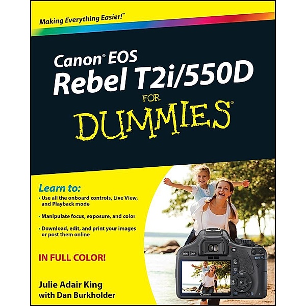 Canon EOS Rebel T2i / 550D For Dummies, Julie Adair King, Dan Burkholder
