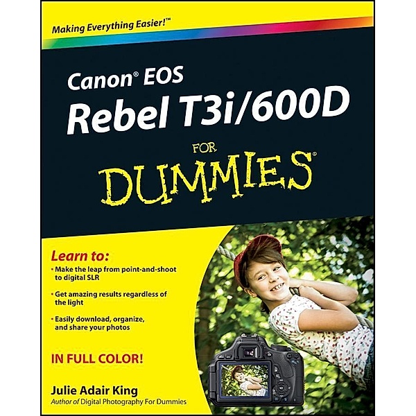 Canon EOS Rebel T3i / 600D For Dummies, Julie Adair King