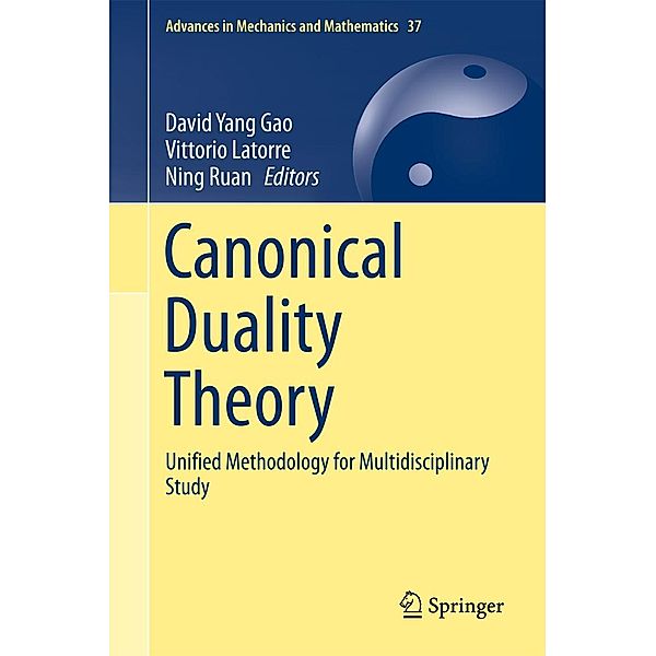 Canonical Duality Theory / Advances in Mechanics and Mathematics Bd.37