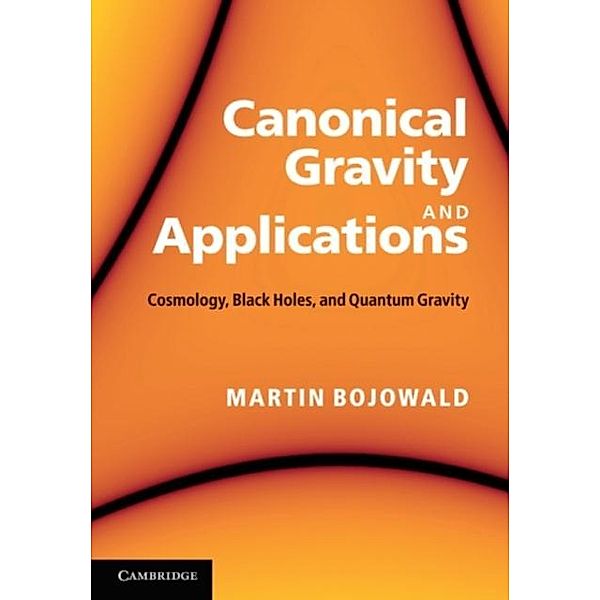 Canonical Gravity and Applications, Martin Bojowald