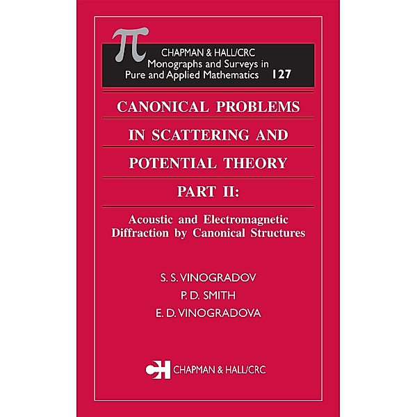 Canonical Problems in Scattering and Potential Theory Part II, S. S. Vinogradov, P. D. Smith, E. D. Vinogradova