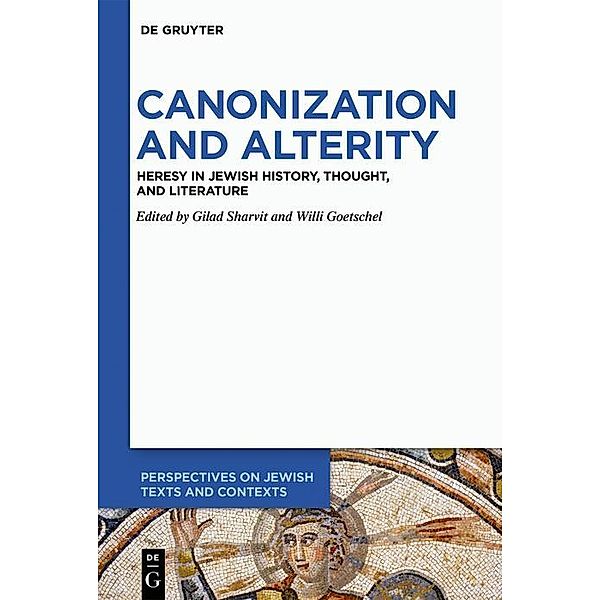 Canonization and Alterity / Perspectives on Jewish Texts and Contexts Bd.14