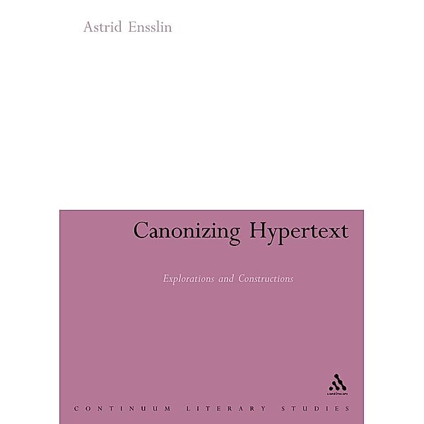 Canonizing Hypertext, Astrid Ensslin