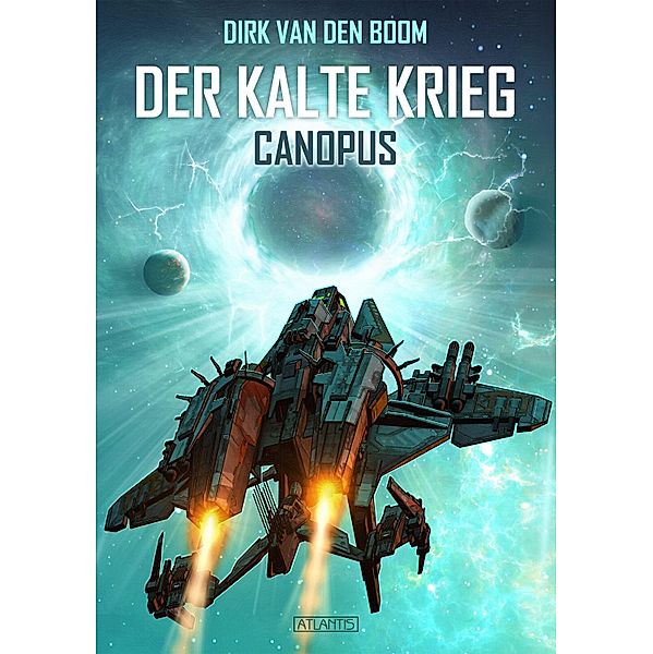 Canopus / Der kalte Krieg Bd.1, Dirk van den Boom