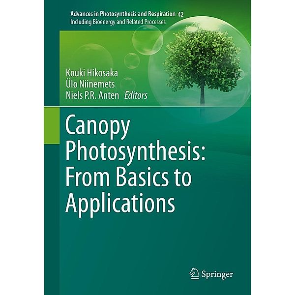 Canopy Photosynthesis: From Basics to Applications / Advances in Photosynthesis and Respiration Bd.42