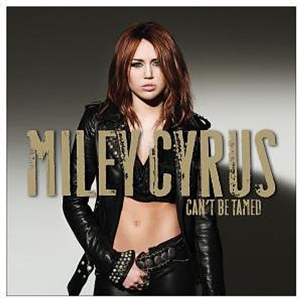 Can'T Be Tamed, Miley Cyrus