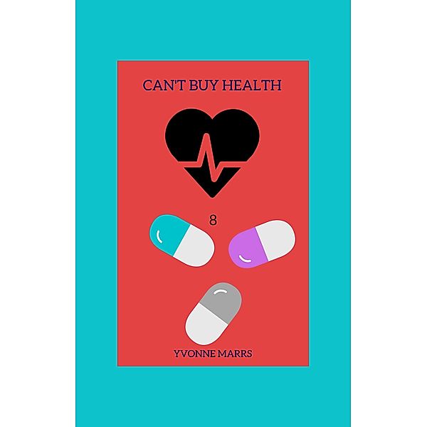 Can't Buy Health 8 / Can't Buy Health, Yvonne Marrs