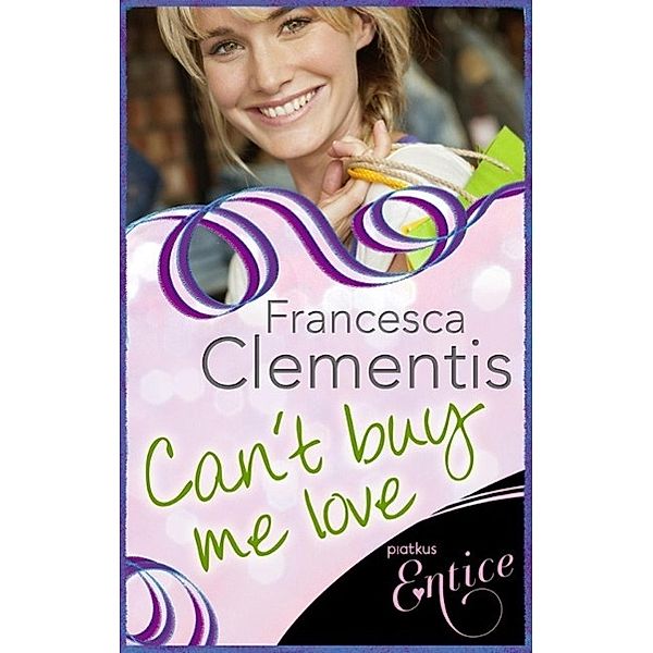 Can't Buy Me Love, Francesca Clementis