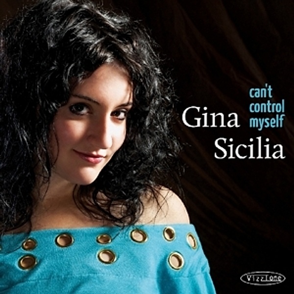 Can'T Control Myself, Gina Sicilia