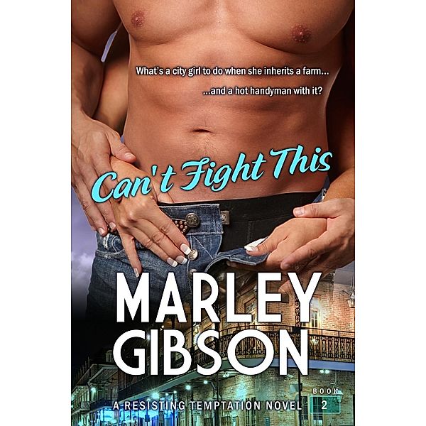 Can't Fight This, Marley Gibson