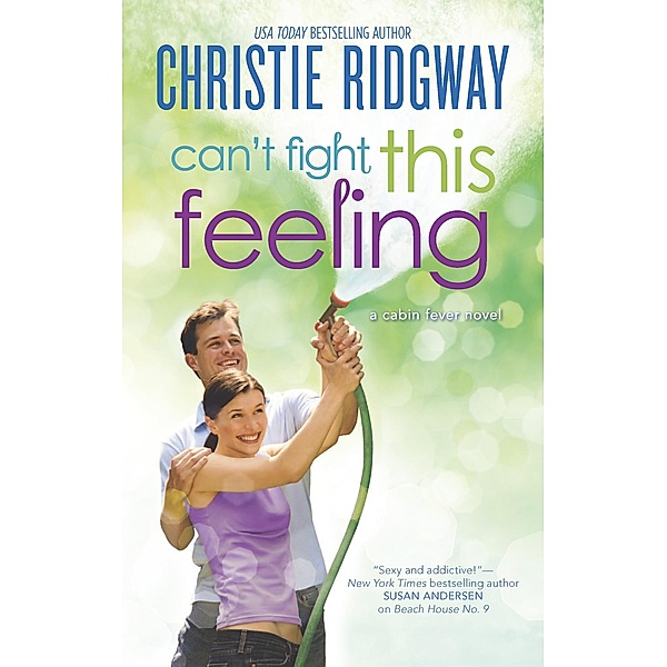 Can't Fight This Feeling / The Cabin Fever Novels, Christie Ridgway