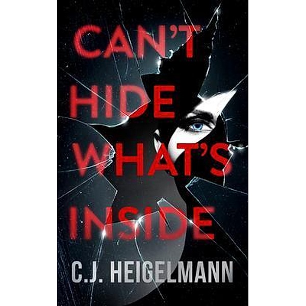 Can't Hide What's Inside / Common Folk Press, C. J. Heigelmann