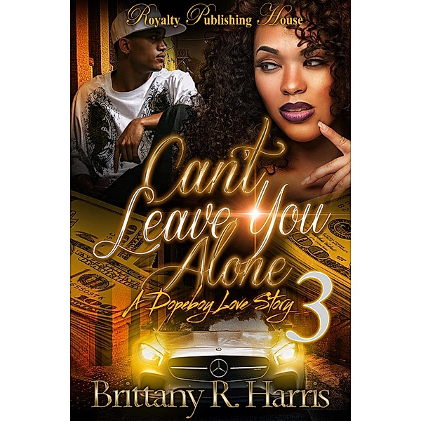 Can't Leave You Alone 3 / Can't Leave You Alone Bd.3, Brittany R. Harris