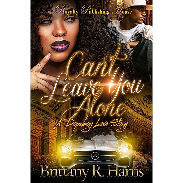 Can't Leave You Alone / Can't Leave You Alone Bd.1, Brittany R. Harris