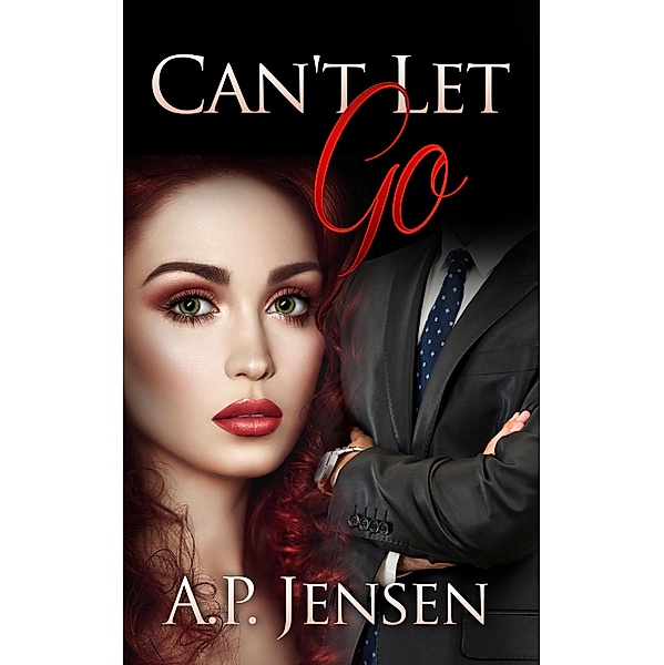 Can't Let Go, A. P. Jensen