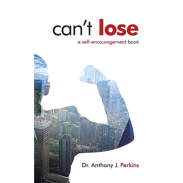 Can't Lose, Anthony J. Perkins