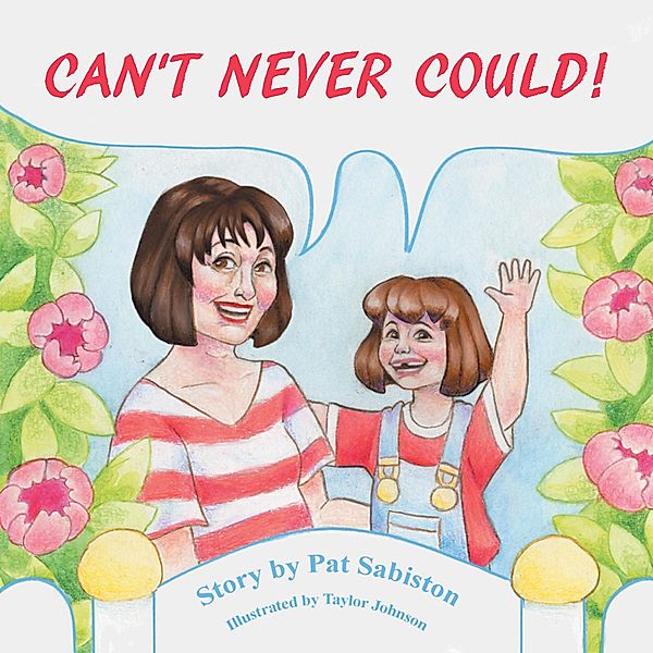 Can't Never Could!, Pat Sabiston