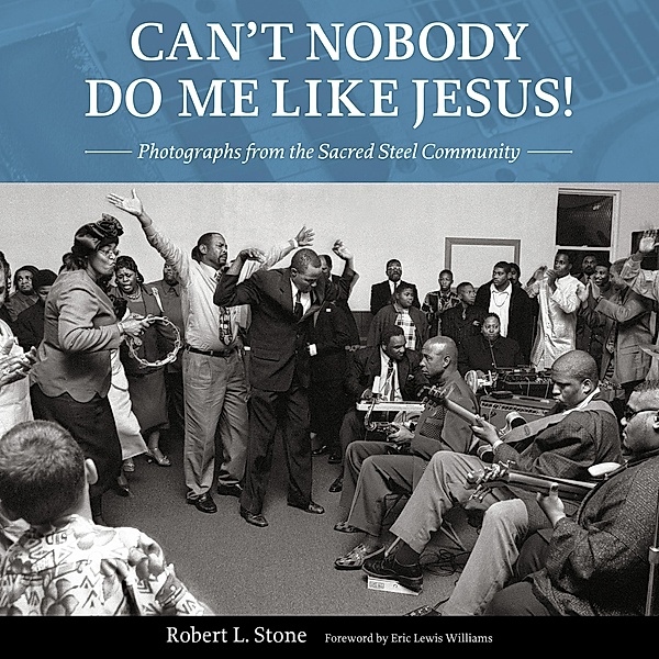 Can't Nobody Do Me Like Jesus!, Robert L. Stone