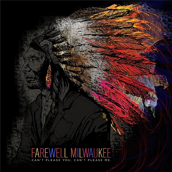 Can'T Please,You Can'T Please Me, Farewell Milwaukee