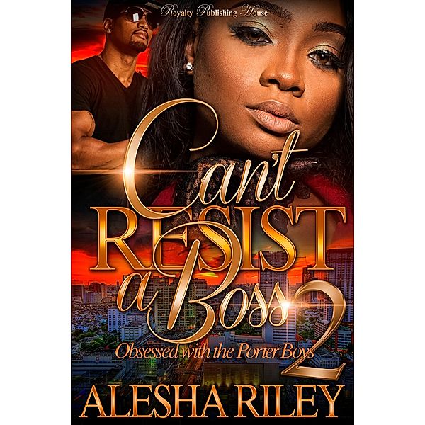 Can't Resist a Boss 2 / Can't Resist a Boss Bd.2, Alesha Riley