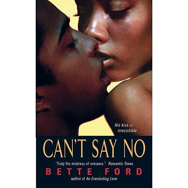 Can't Say No / The Prescott Series Bd.3, Bette Ford