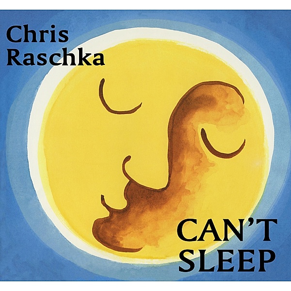 Can't Sleep, Chris Raschka