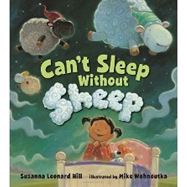 Can't Sleep Without Sheep, Hill Susanna Leonard Hill