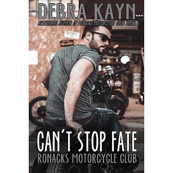 Can't Stop Fate (Ronacks Motorcycle Club), Debra Kayn