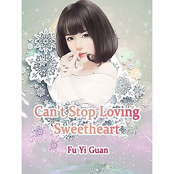 Can't Stop Loving Sweetheart / Funstory, Fu YiGuan
