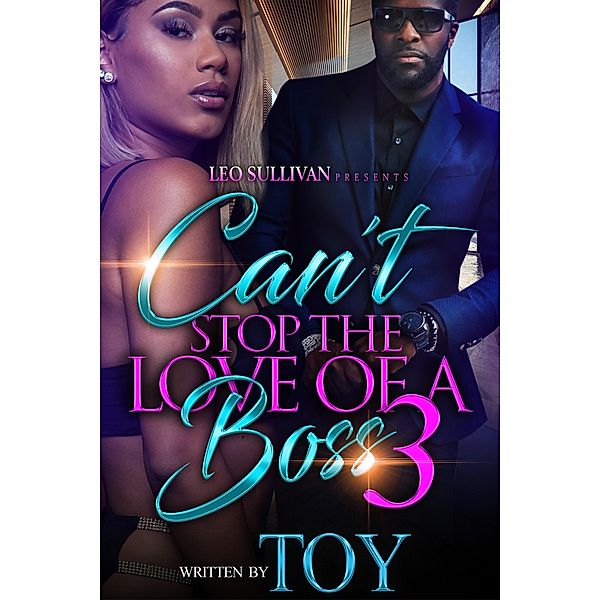 Can't Stop the Love of A Boss 3 / Can't Stop the Love of A Boss Bd.3, Toy