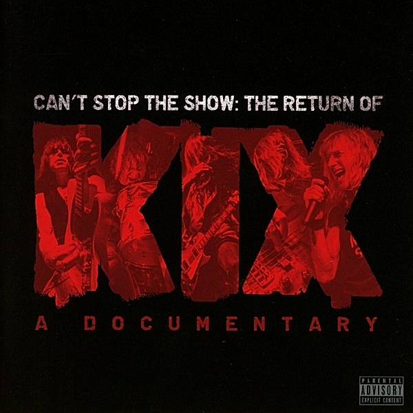 Can't Stop The Show: The Return Of Kix, Kix
