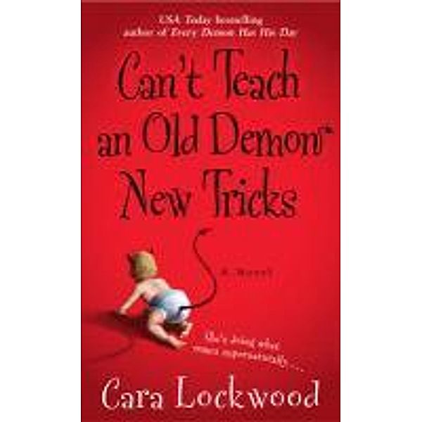 Can't Teach an Old Demon New Tricks, Cara Lockwood